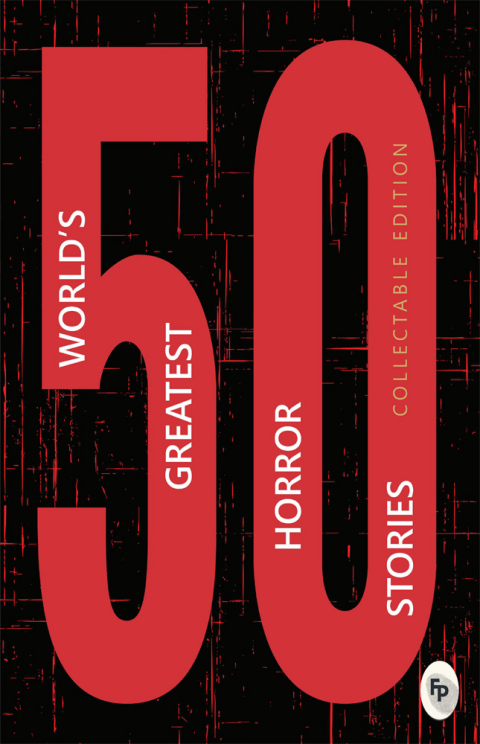 Cover image for book 50 World's Greatest Horror Stories