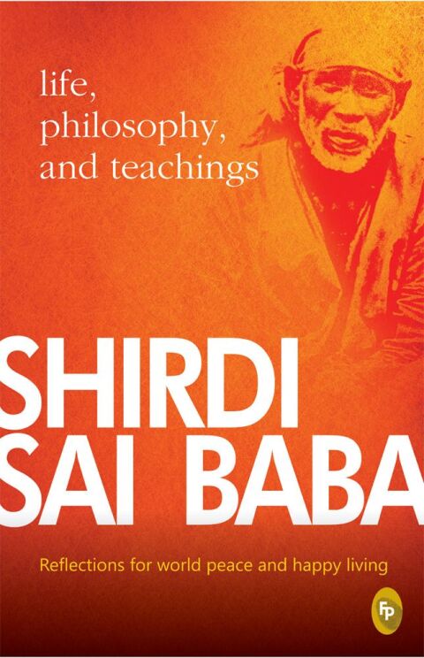 Cover image for book Shirdi Sai Baba: Life, Philosophy & Teachings