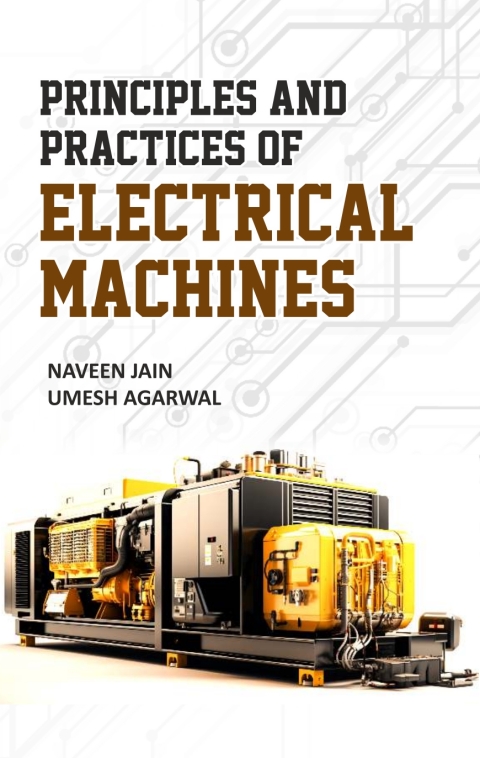 Cover image for book Principles and Practices of Electrical Machines