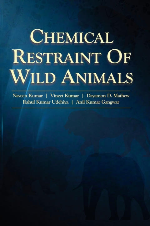 Chemical Restraint of Wild Animals 