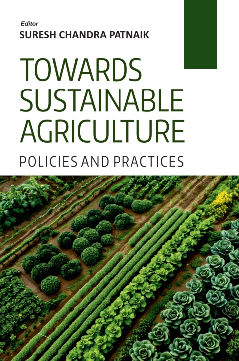 Towards Sustainable Agriculture: Policies and Practices 