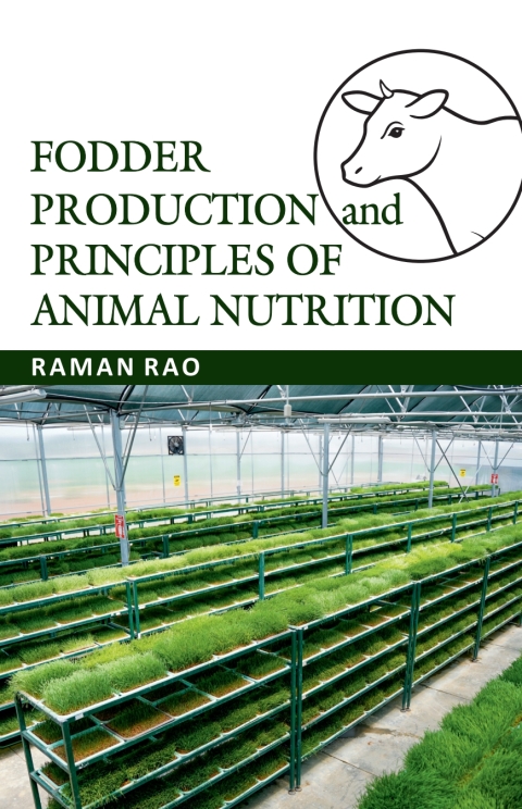Cover image for book Fodder Production & Principles of Animal Nutrition