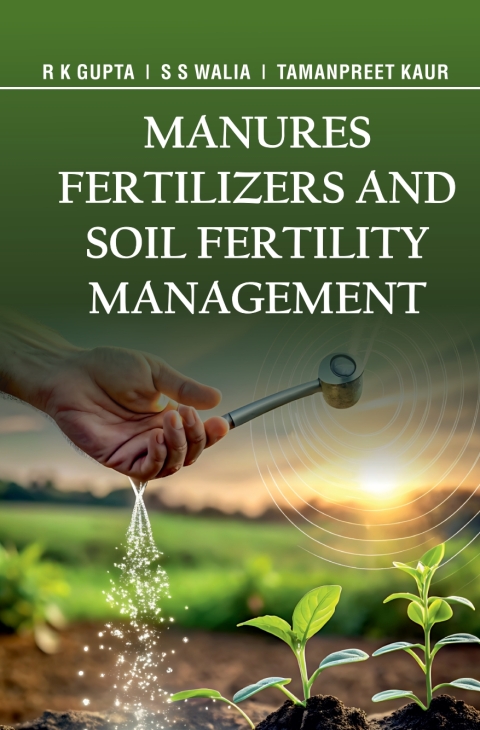 Cover image for book Manures Fertilizers and Soil Fertility Management