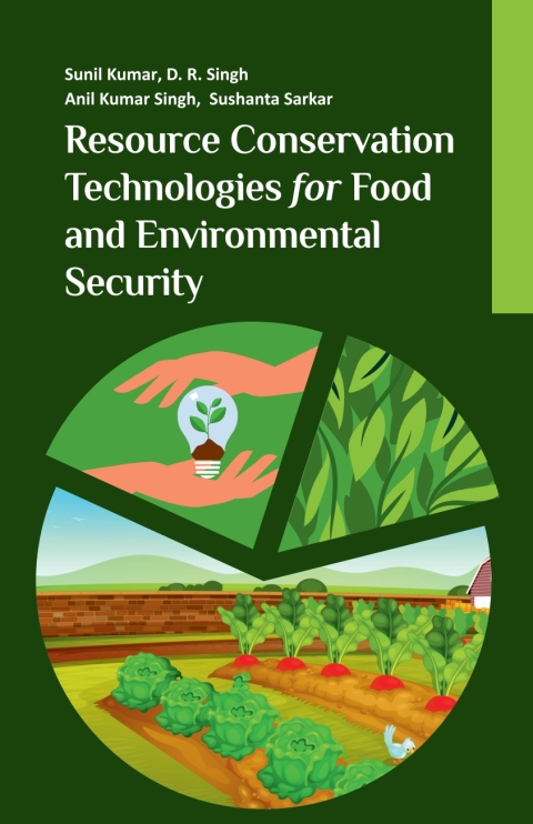 Resource Conservation Technologies for Food and Environmental Security 