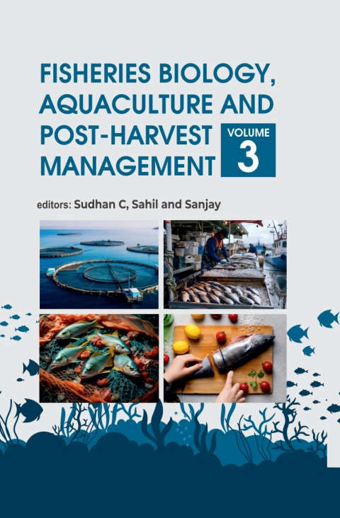 Cover image for book Fisheries Biology, Aquaculture and Post-Harvest Management: Volume 03