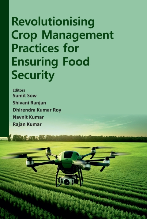 Cover image for book Revolutionising Crop Management Practices for Ensuring Food Security