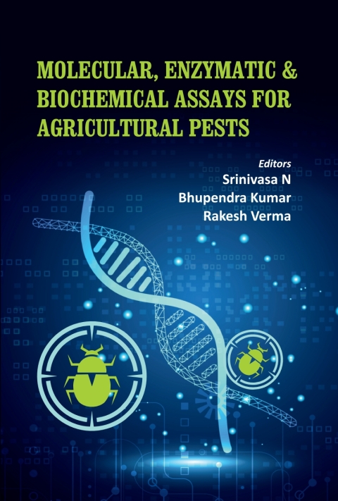 Cover image for book Molecular, Enzymatic & Biochemical Assays for Agricultural Pests