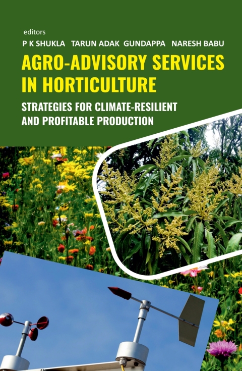 Cover image for book Agro-Advisory Services in Horticulture: Strategies for Climate-Resilient and Profitable Production