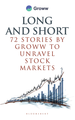 Long and Short - 72 Stories by Groww to Unravel Stock Markets