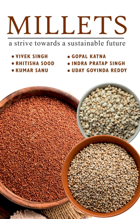 Millets: A Strive Towards a Sustainable Future 