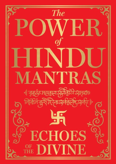 Cover image for book The Power of Hindu Mantras: Echoes of the Divine
