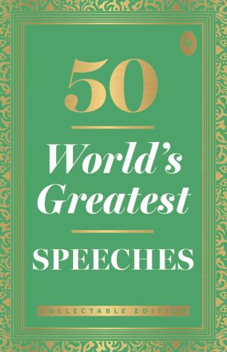50 World's Greatest Speeches: Collectable Edition
