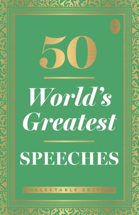 Cover image for book 50 World's Greatest Speeches: Collectable Edition