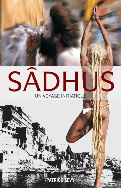 Cover image for book Sadhus: Going Beyond the Dreadlocks (French)