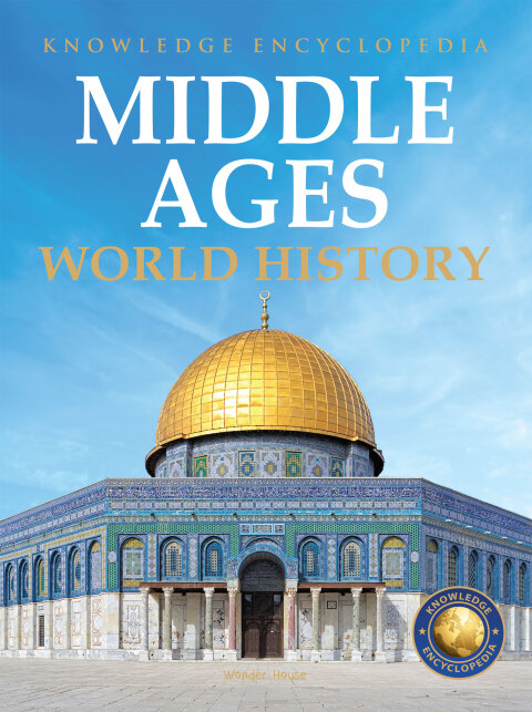 Cover image for book World History - Middle Ages : Knowledge Encyclopedia For Children