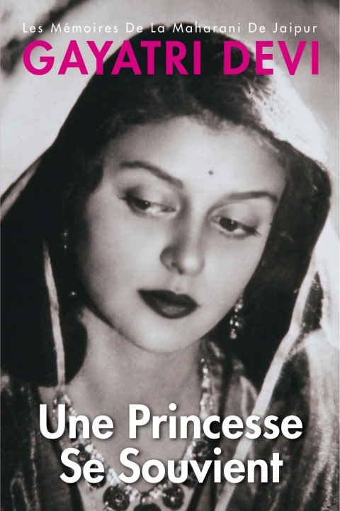 Cover image for book Princess Remember Une Princesse Se Souvient: Les Memoires De La Maharani De Jaipur-French