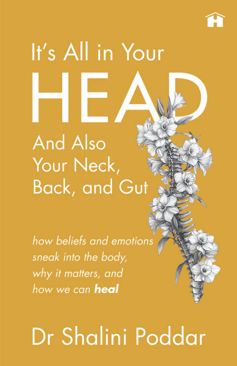 Cover image for book It’s All in Your Head . . . and Also Your Neck, Back, and Gut