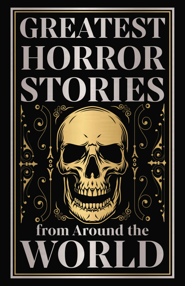 Greatest Horror Stories from Around the World