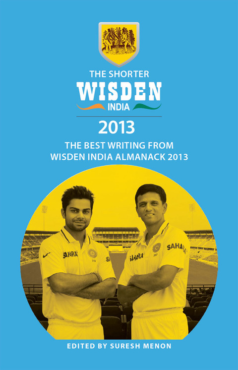 Cover image for book The Shorter Wisden India Almanack 2013
