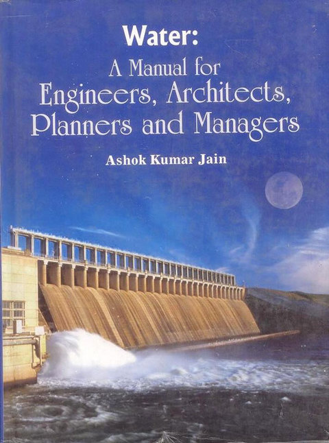 Cover image for book Water: A Manual for Engineers Architects Planners and Managers