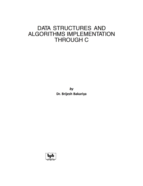 Cover image for book Data Structures and Algorithms Implementation through C
