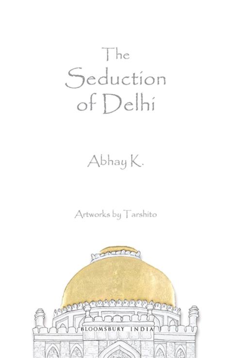 Cover image for book The Seduction of Delhi