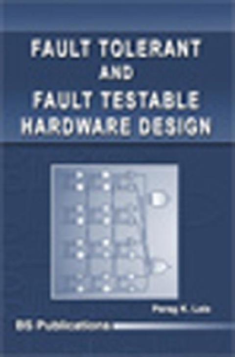 Cover image for book Fault Tolerant and Fault Testable Hardware Design