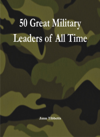 Cover image: 50 Great Military Leaders of All Time 1st edition 9789385505669