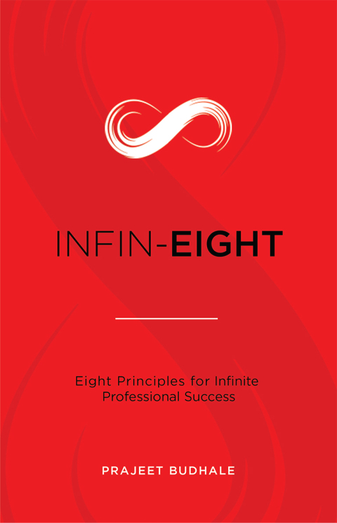 Cover image for book INFIN-EIGHT: Eight Principles for Infinite Professional Success