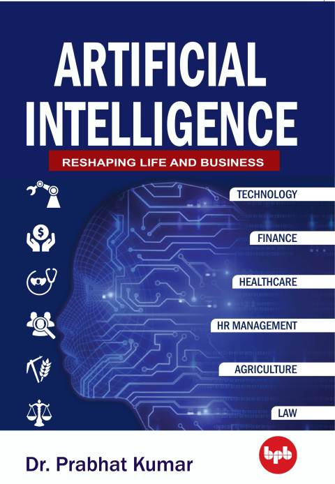 Cover image for book Artificial Intelligence: Reshaping Life and Business