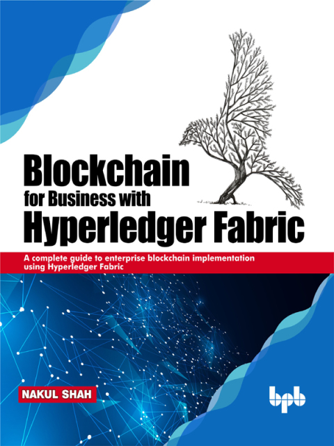 Cover image for book Blockchain for Business with Hyperledger Fabric