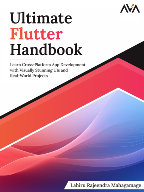 Ultimate Flutter Handbook 