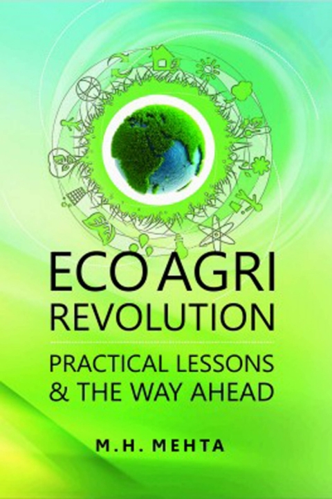 Cover image for book Eco Agri Revolution: Practical Lessons and The Way Ahead