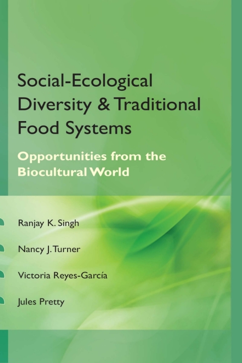 Social Ecological Diversity and Traditional Food Systems 