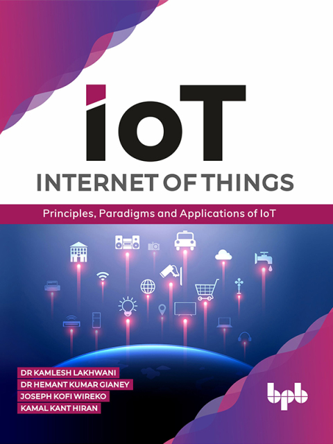 Cover image for book Internet of Things (IoT): Principles, Paradigms and Applications of IoT