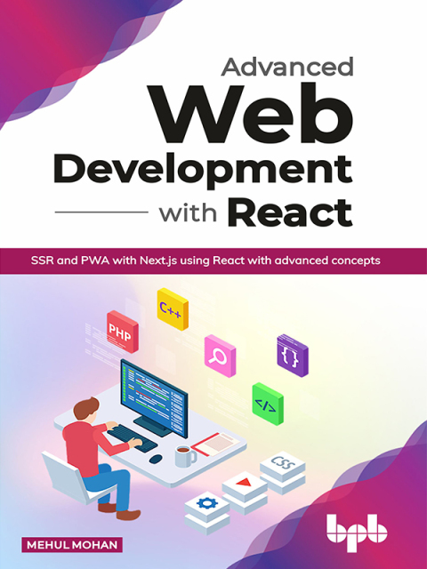 Cover image for book Advanced Web Development with React: SSR and PWA with Next.js using React with advanced concepts