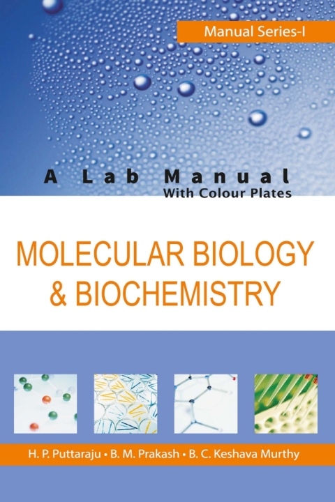 Cover image for book Molecular Biology and Biochemistry: A Lab Manual: Manual Series: 01