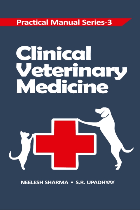 Clinical Veterinary Medicine: Practical Manual Series Vol 03 