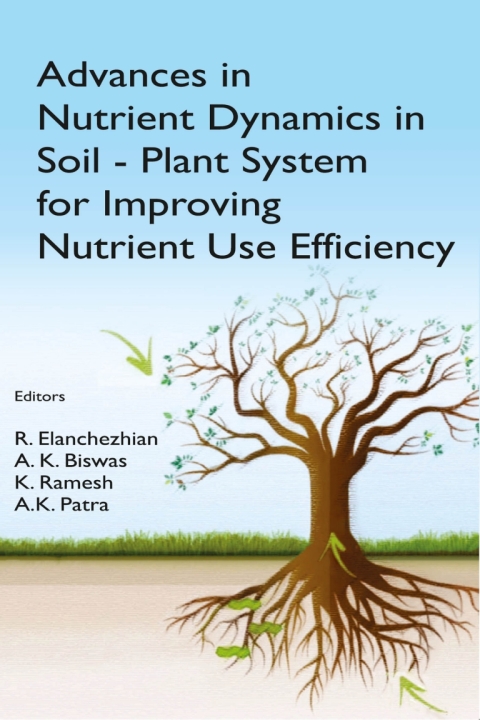 Cover image for book Advances in Nutrient Dynamics in Soil-Plant System for Improving Nutrient Use Efficiency