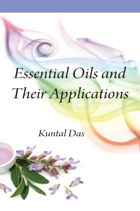 Cover image for book Essential Oils and Their Applications