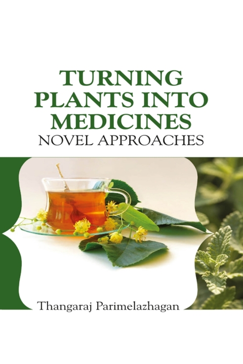 Cover image for book Turning Plants Into Medicines: Novel Approaches