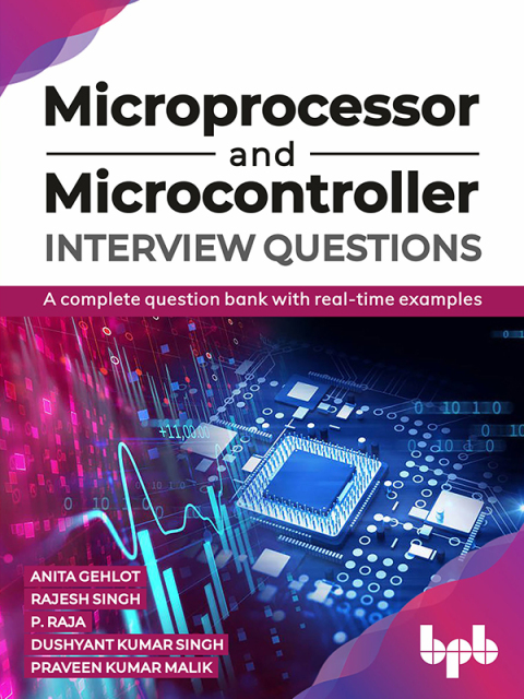 Cover image for book Microprocessor and Microcontroller Interview Questions: A complete question bank with real-time examples