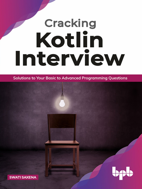 Cover image for book Cracking Kotlin Interview: Solutions to Your Basic to Advanced Programming Questions