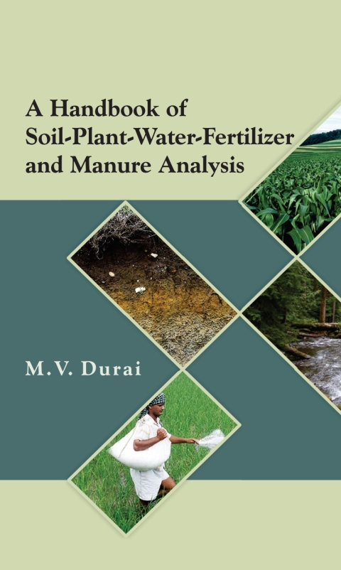 Cover image for book A Handbook of Soil-Plant-Water-Fertilizer and Manure Analysis