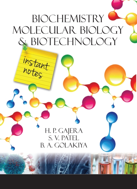 Biochemistry Molecular Biology and Biotechnology: Instant Notes 