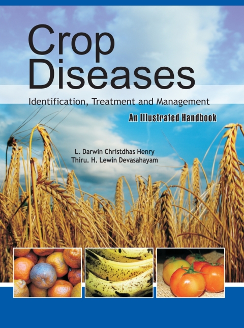 Cover image for book Crop Diseases: Identification,Treatment and Management: An Illustrated Handbook