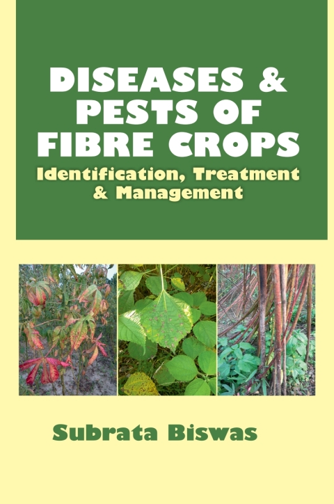 Cover image for book Diseases and Pests of Fibre Crops: Identification, Treatment and Management