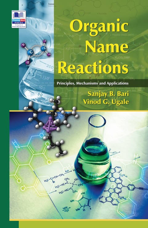 Cover image for book Organic Name Reactions: Principles, Mechanisms and Applications
