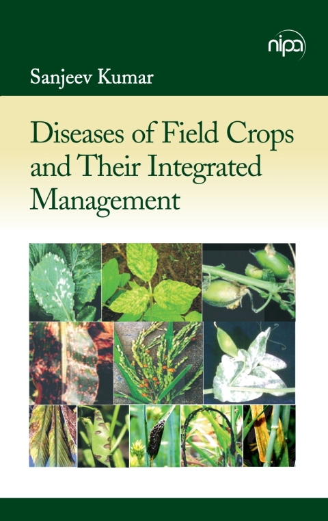 Diseases of Field Crops and Their Integrated Management 