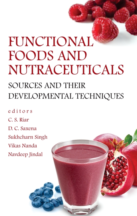 Cover image for book Functional Foods and Nutraceuticals: Sources and Their Developmental Techniques